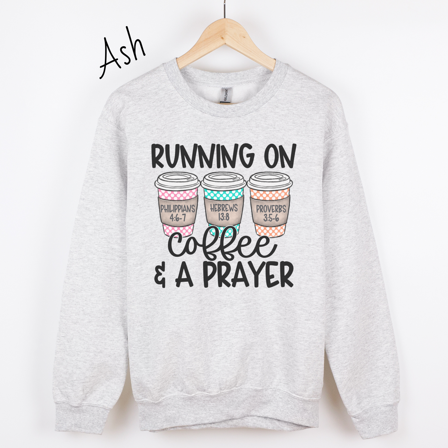 Running On Coffee and a Prayer Sweatshirt