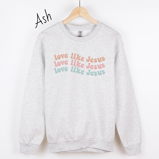 Love Like Jesus Sweatshirt