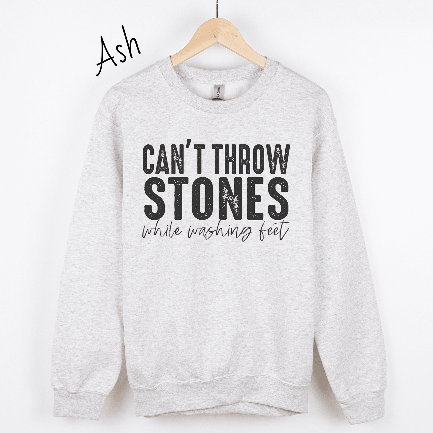 Can't Throw Stones While Washing Feet Sweatshirt