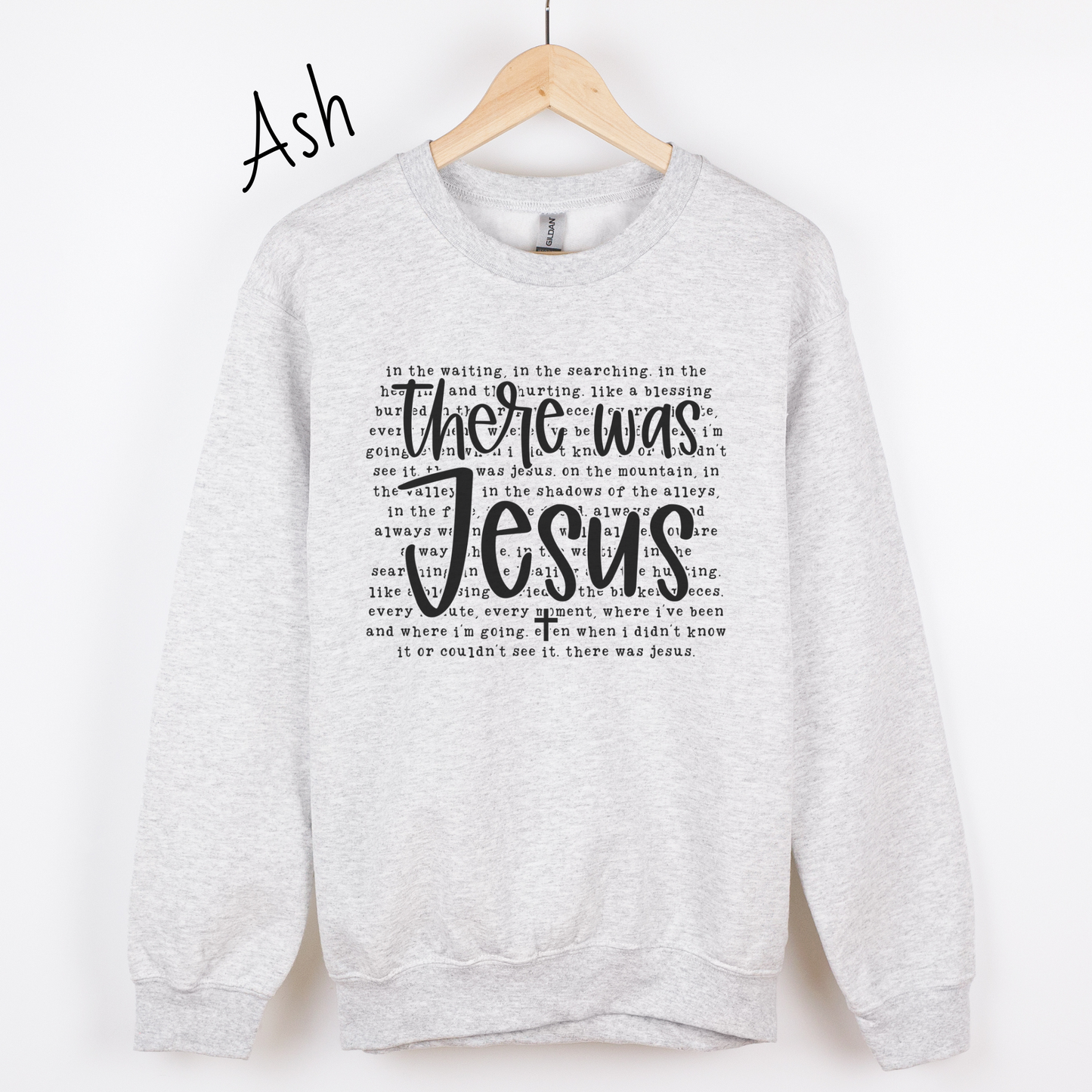 There was Jesus Sweatshirt