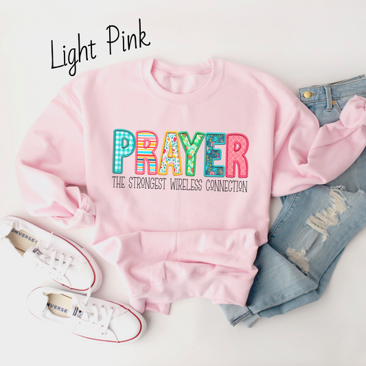 Prayer The Strongest Wireless Connection Sweatshirt