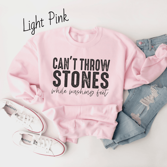 Can't Throw Stones While Washing Feet Sweatshirt