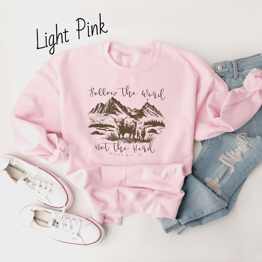 Follow the Word Not the Herd Sweatshirt