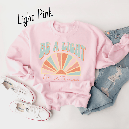 Be A Light Sweatshirt
