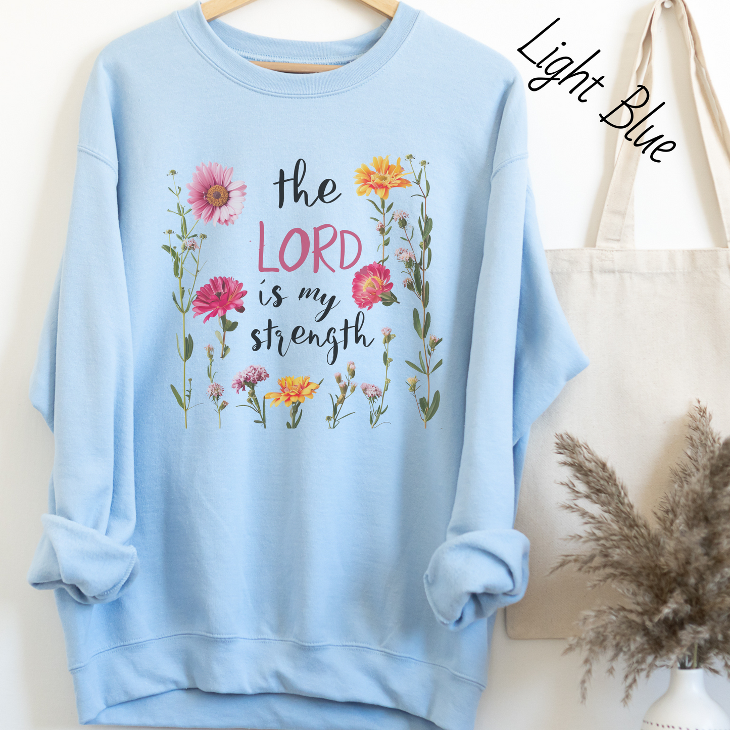 The Lord is My Strength Pink Floral Sweatshirt