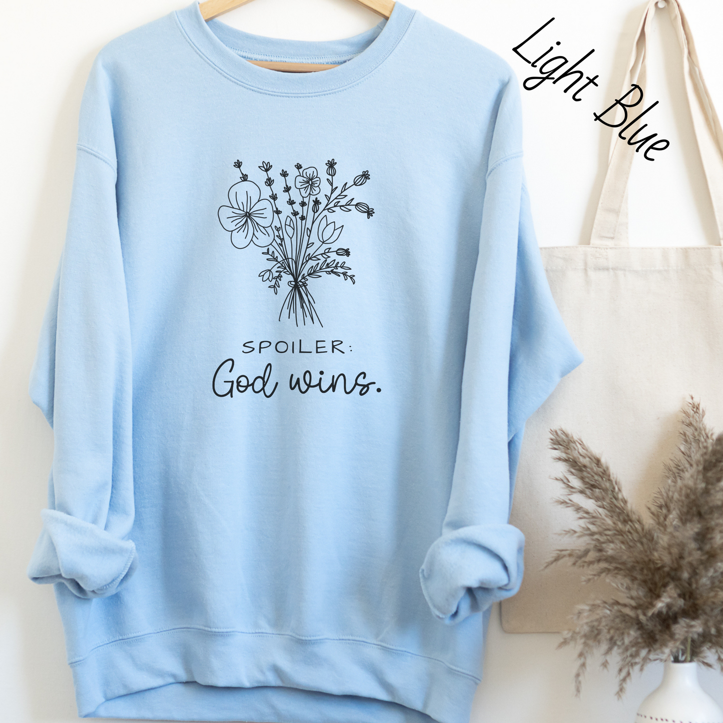 Spoiler, God Wins Sweatshirt