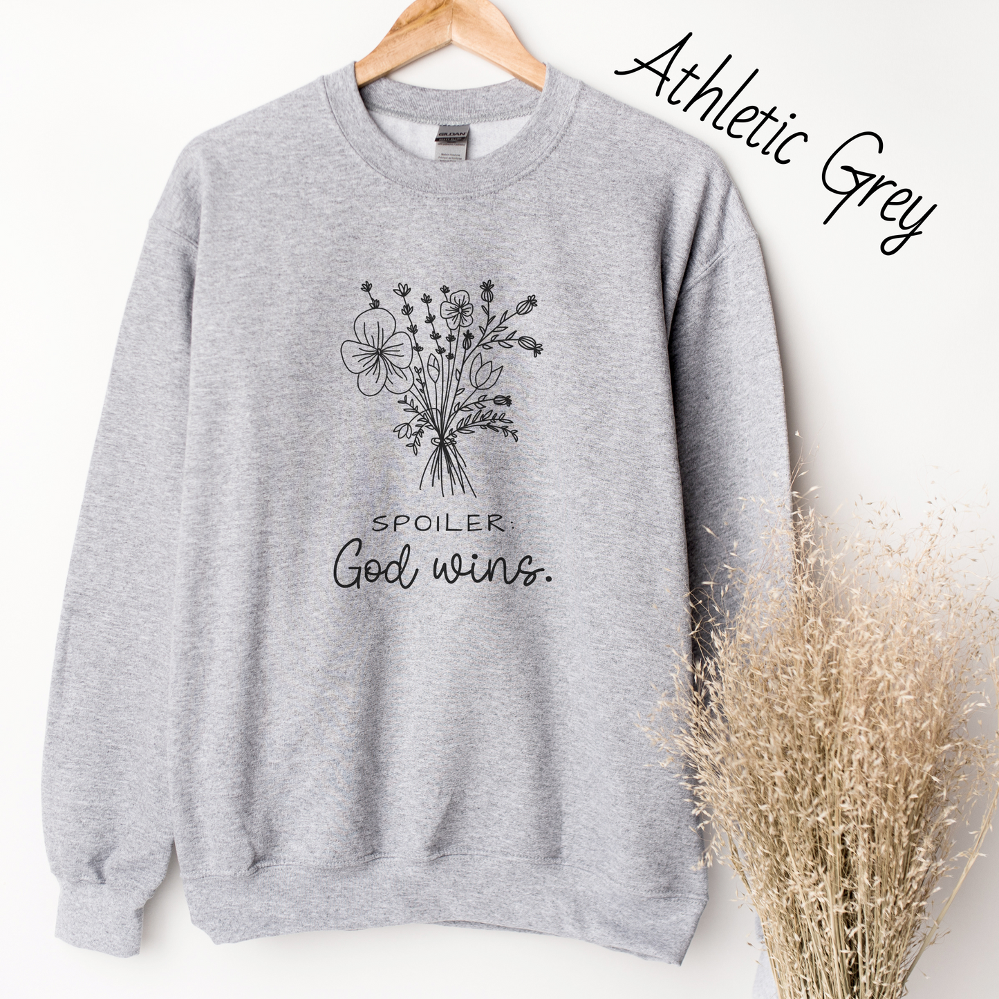 Spoiler, God Wins Sweatshirt
