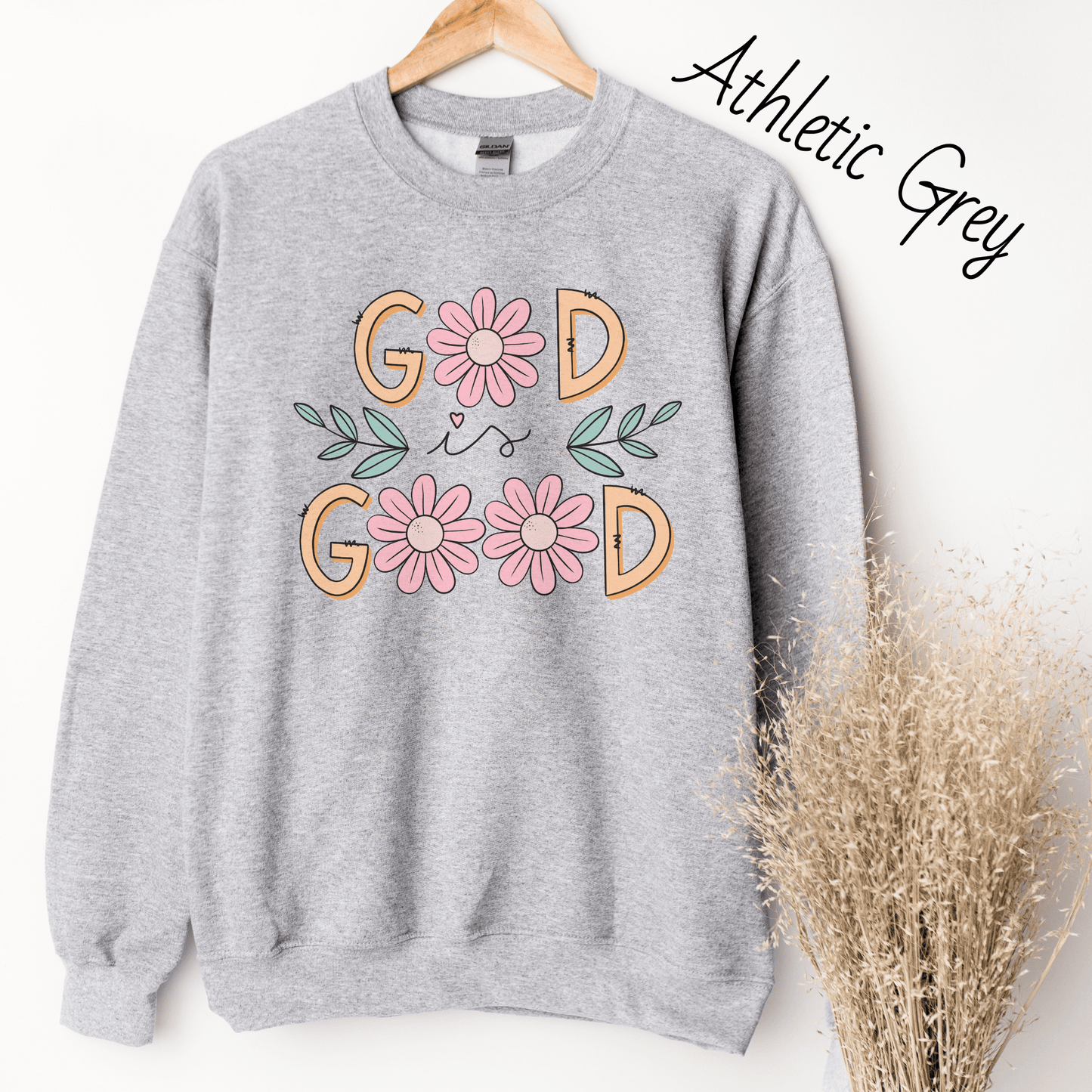 God is Good Pink Flower Sweatshirt