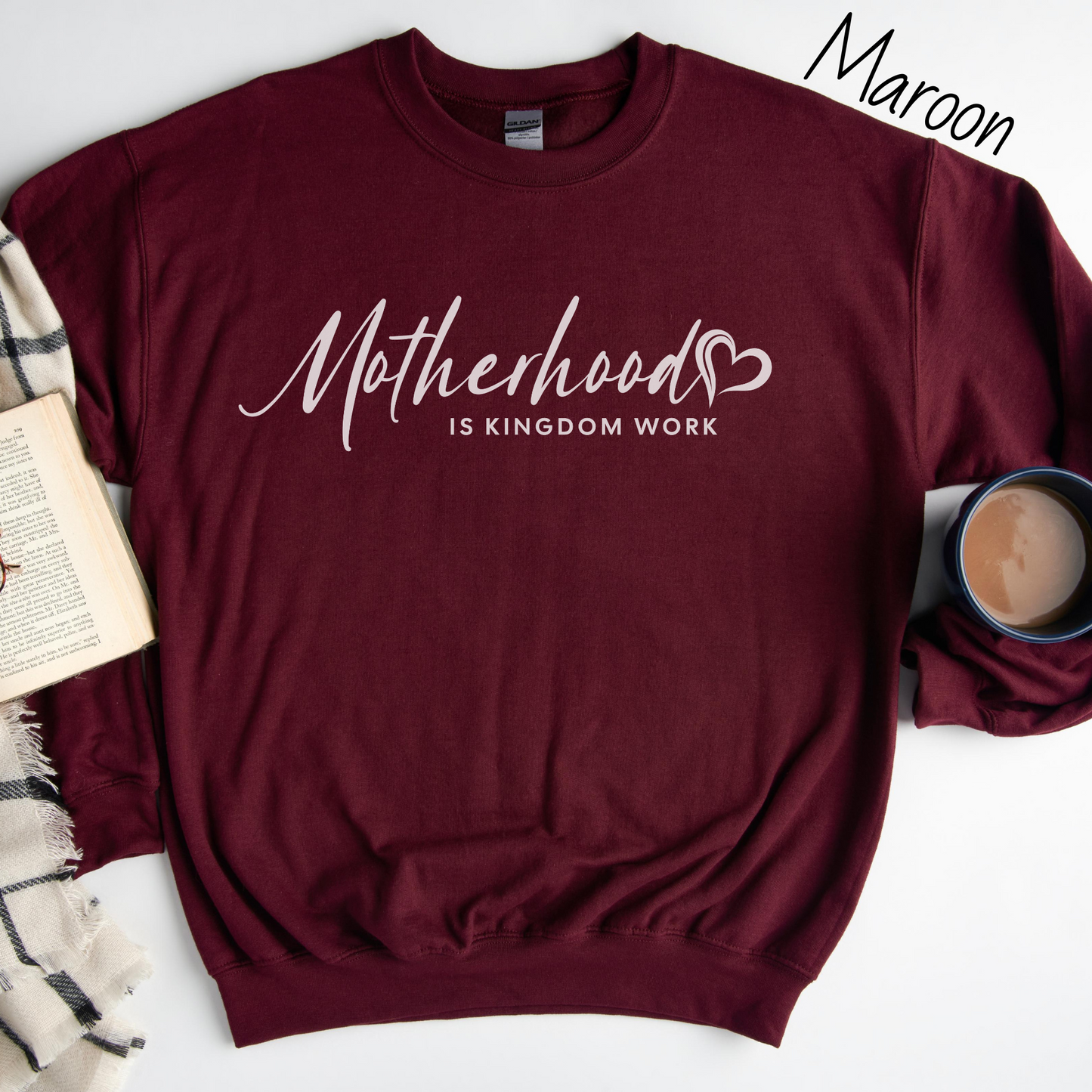 Motherhood is Kingdom Work Sweatshirt