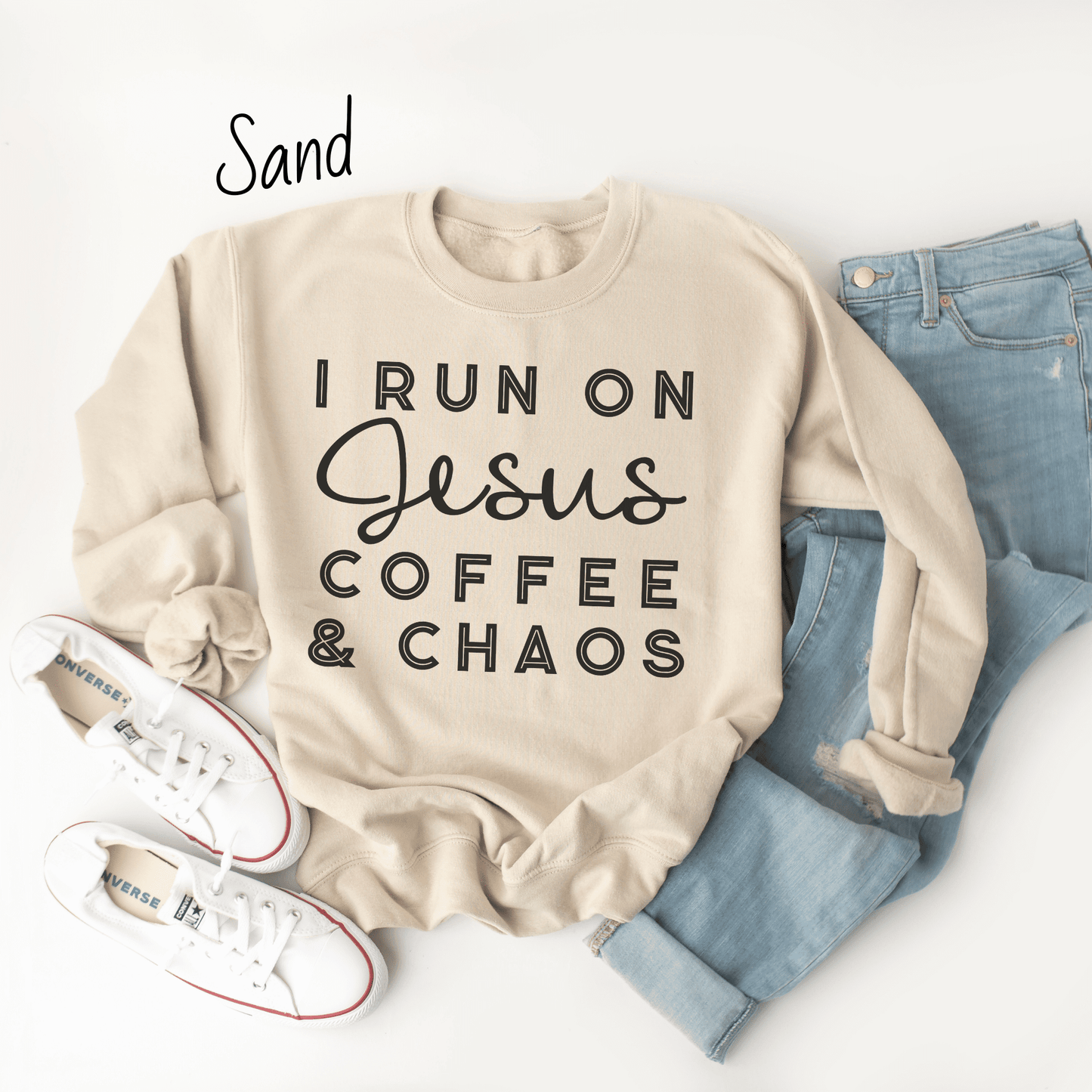 I Run on Jesus, Coffee, and Chaos Sweatshirt