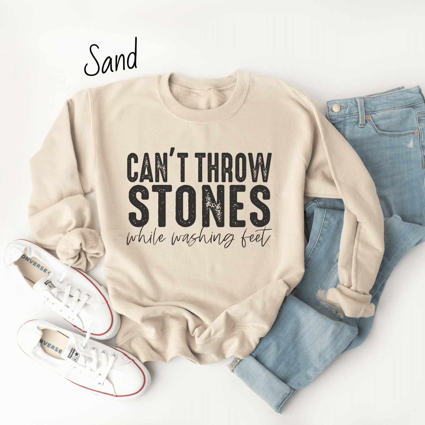 Can't Throw Stones While Washing Feet Sweatshirt