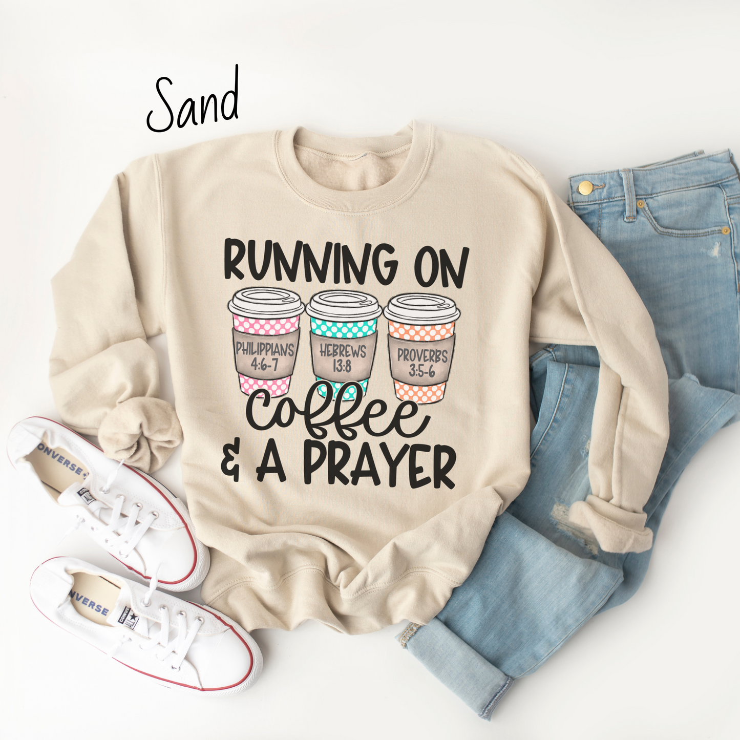 Running On Coffee and a Prayer Sweatshirt