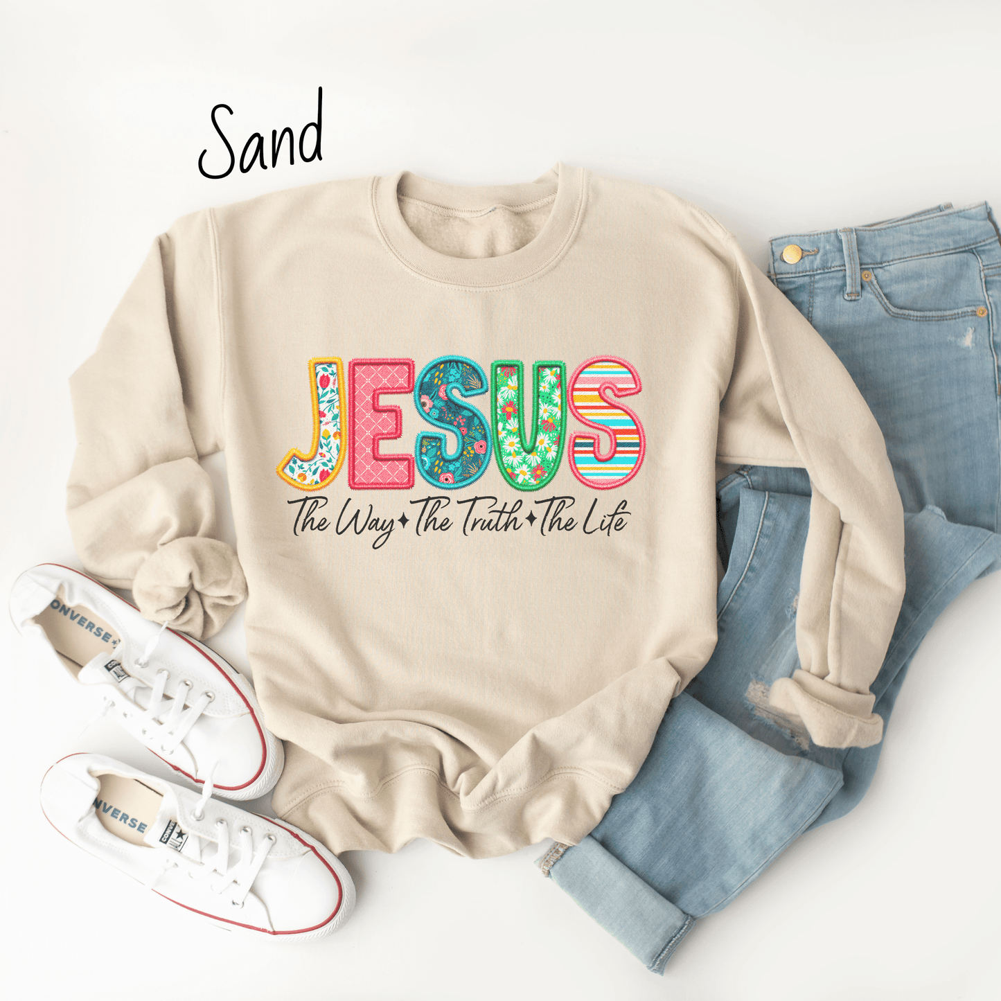 Jesus The Way The Truth The Life Sweatshirt