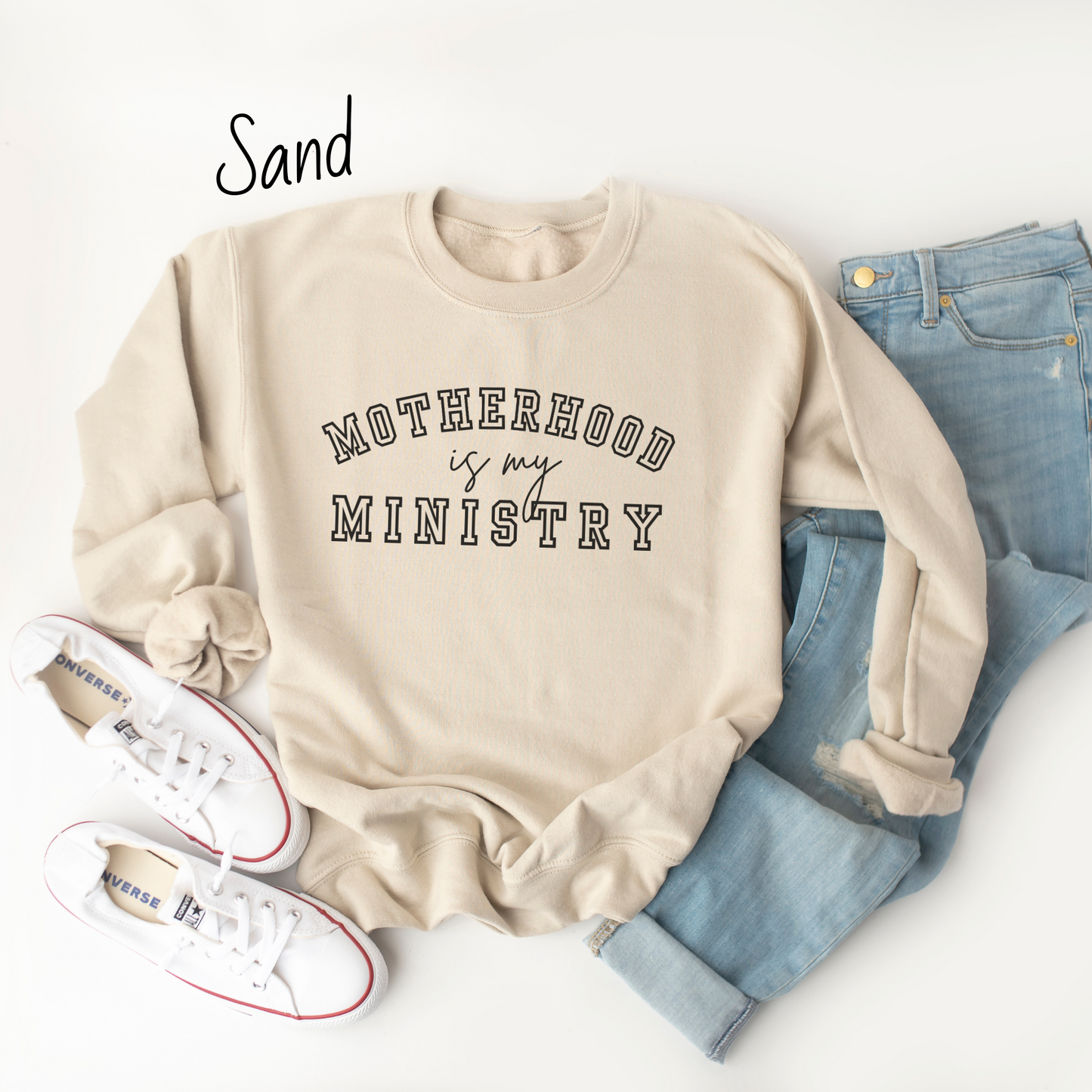 Motherhood is My Ministry Sweatshirt