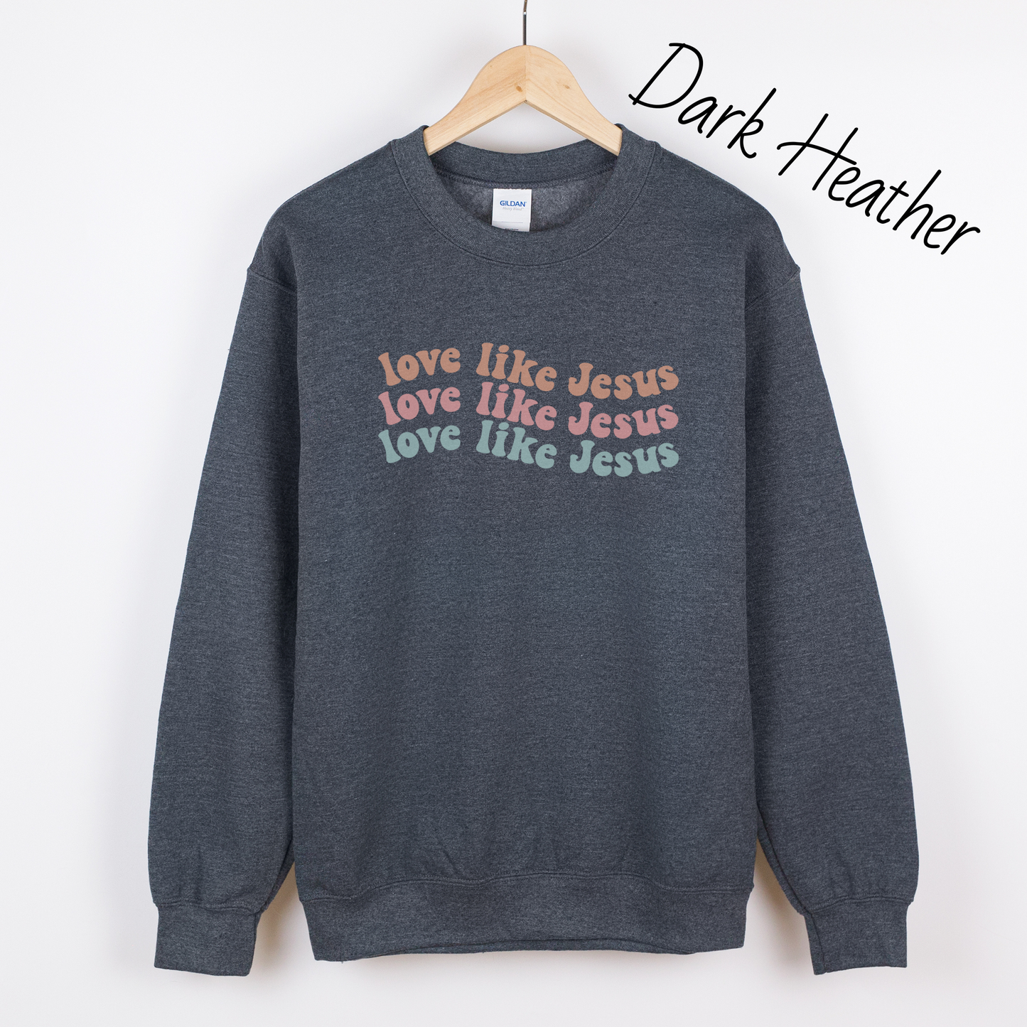 Love Like Jesus Sweatshirt