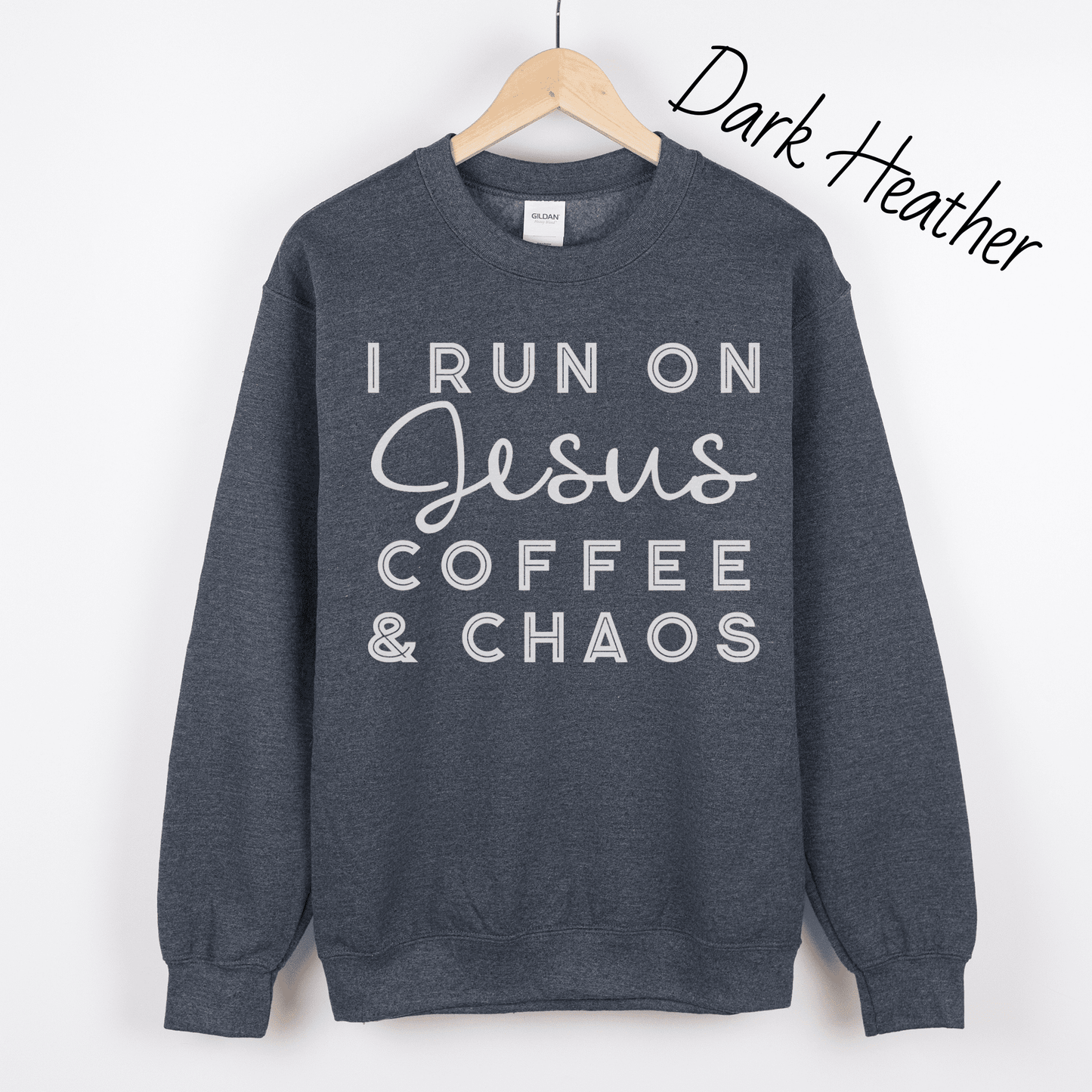 I Run on Jesus, Coffee, and Chaos Sweatshirt