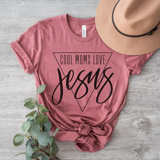 Cool Moms Love Jesus Short Sleeve Tee