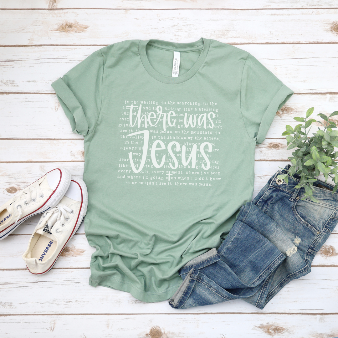 There Was Jesus Short Sleeve Tee