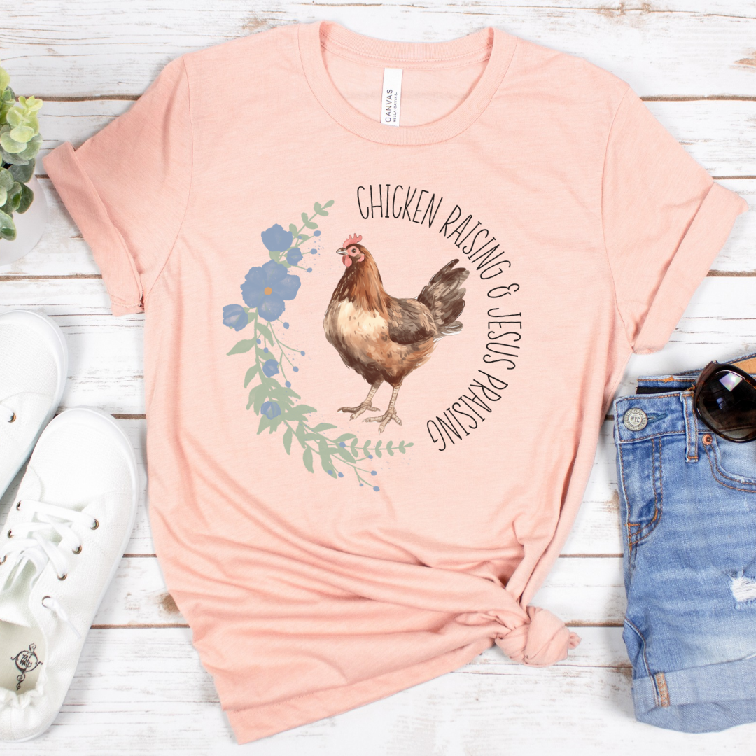 Chicken Raising & Jesus Praising Short Sleeve Tee
