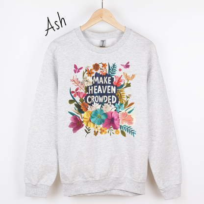 Make Heaven Crowded Floral Sweatshirt