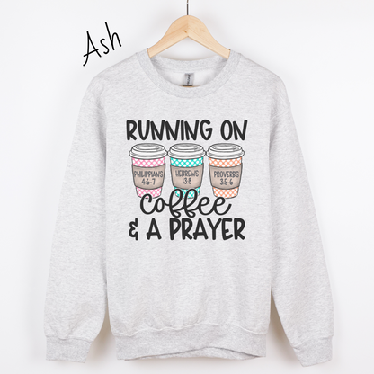 Running On Coffee and a Prayer Sweatshirt
