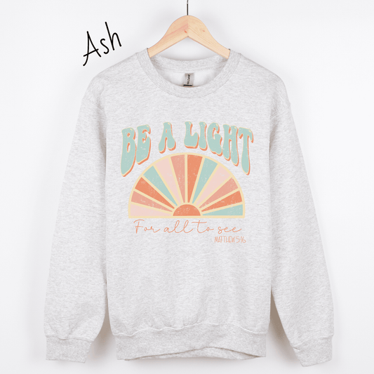 Be A Light Sweatshirt