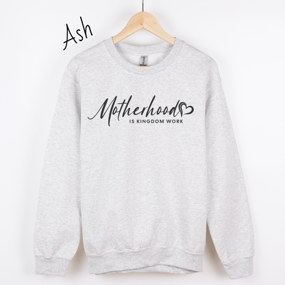 Motherhood is Kingdom Work Sweatshirt