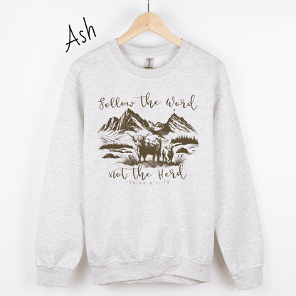 Follow the Word Not the Herd Sweatshirt
