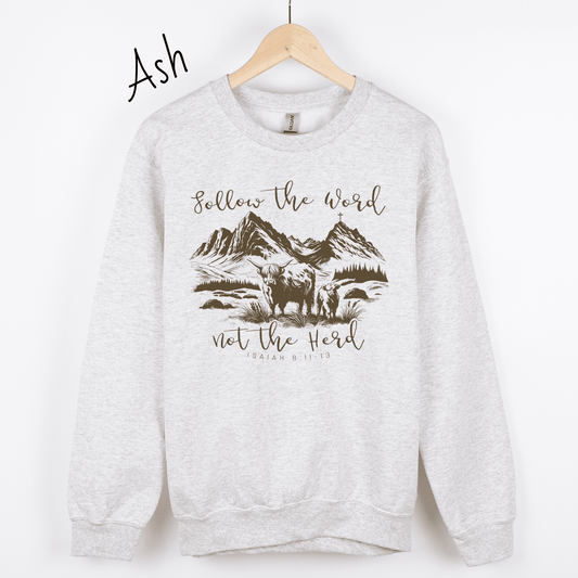 Follow the Word Not the Herd Sweatshirt