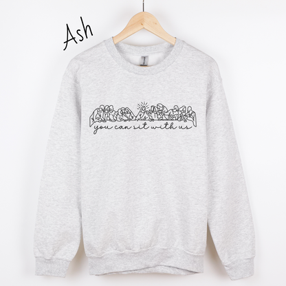 You Can Sit With Us Sweatshirt