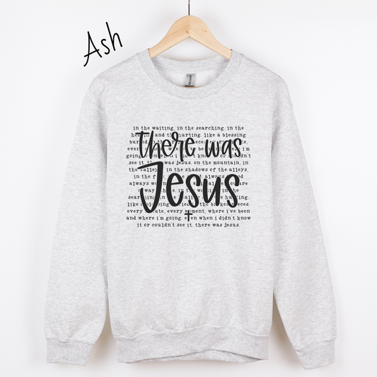 There was Jesus Sweatshirt