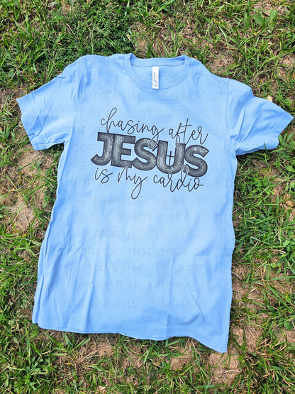 Chasing After Jesus is My Cardio Short Sleeve Tee