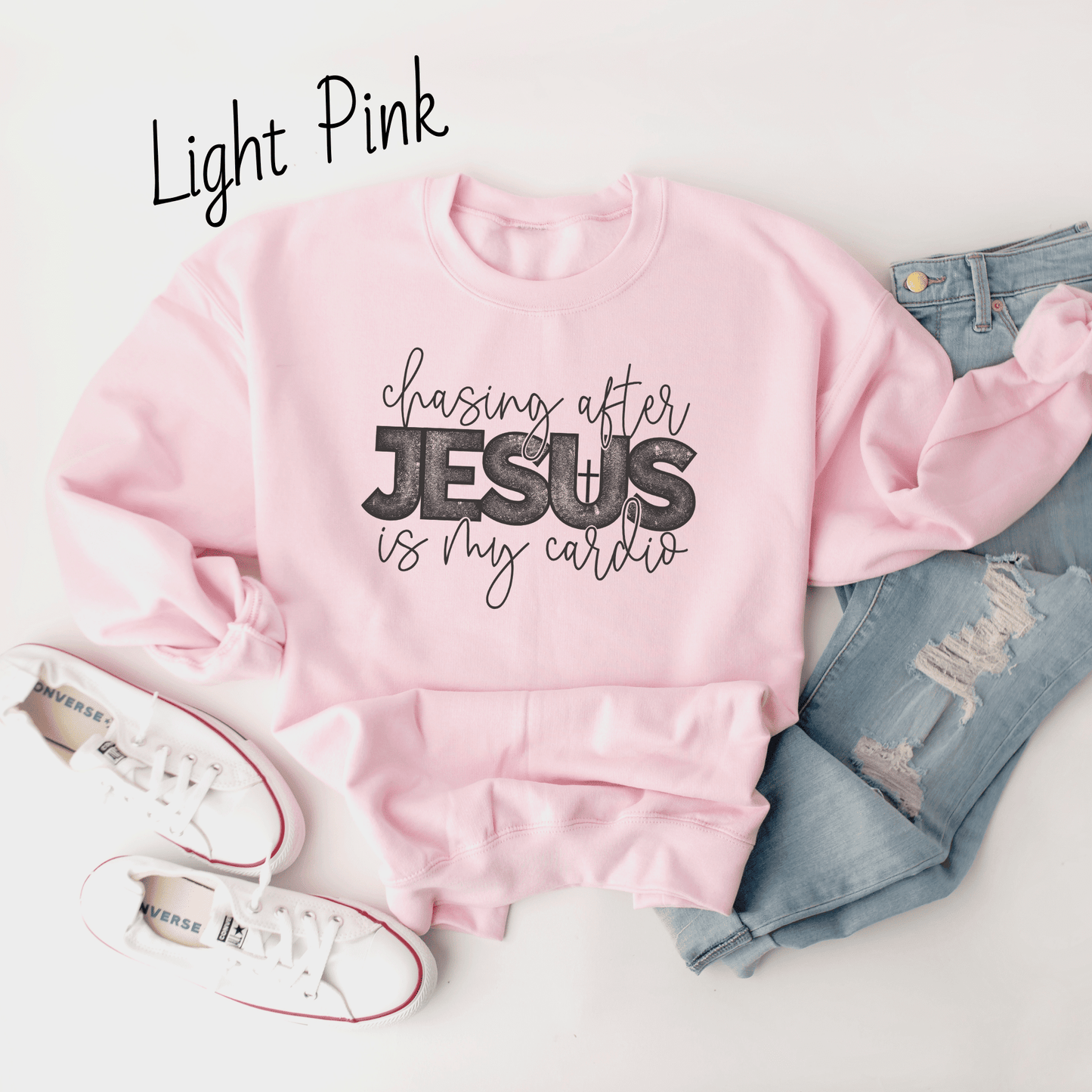 Chasing After Jesus Is My Cardio Sweatshirt