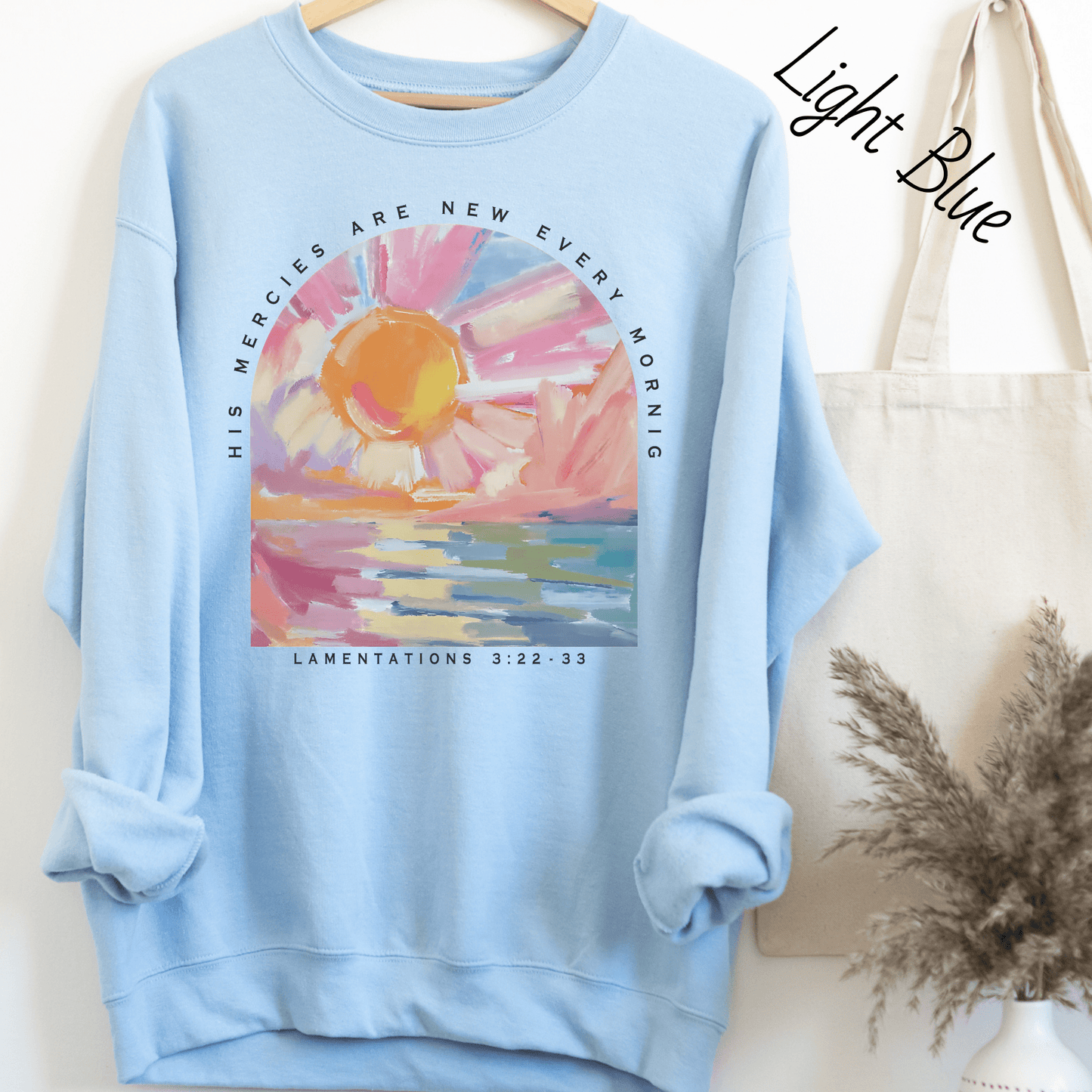 His Mercies Are New Every Morning Sweatshirt