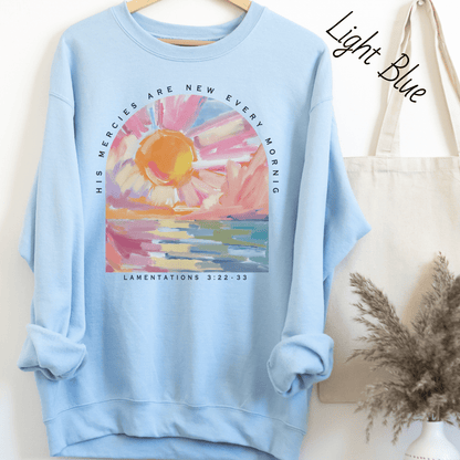 His Mercies Are New Every Morning Sweatshirt