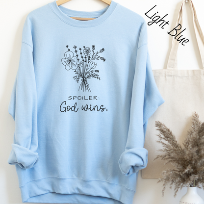 Spoiler, God Wins Sweatshirt