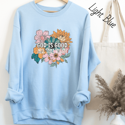 God is Good All the Time Bright Floral Sweatshirt