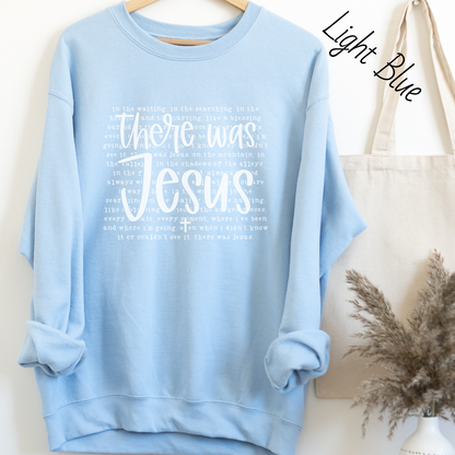 There was Jesus Sweatshirt