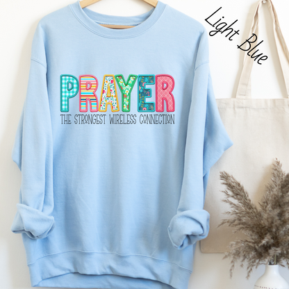 Prayer The Strongest Wireless Connection Sweatshirt