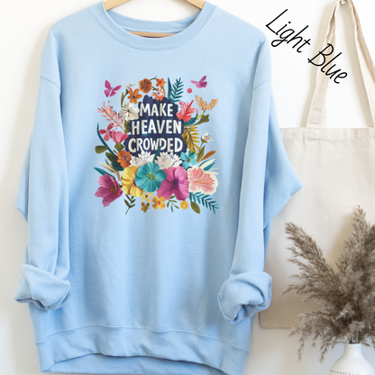 Make Heaven Crowded Floral Sweatshirt