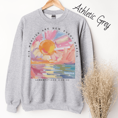 His Mercies Are New Every Morning Sweatshirt