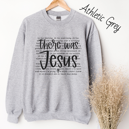 There was Jesus Sweatshirt
