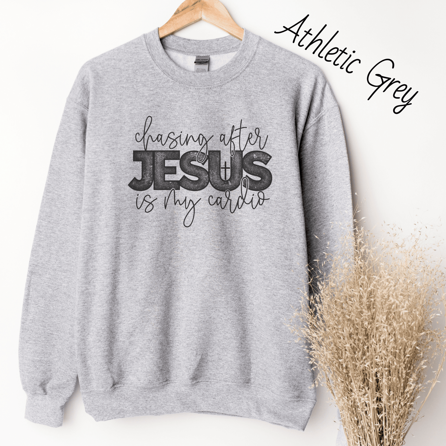 Chasing After Jesus Is My Cardio Sweatshirt
