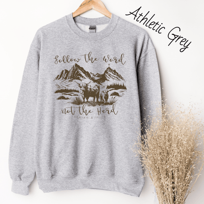 Follow the Word Not the Herd Sweatshirt