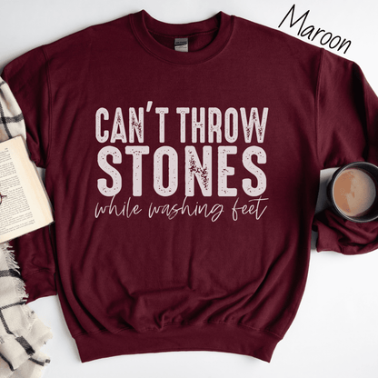 Can't Throw Stones While Washing Feet Sweatshirt