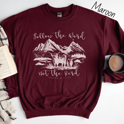 Follow the Word Not the Herd Sweatshirt