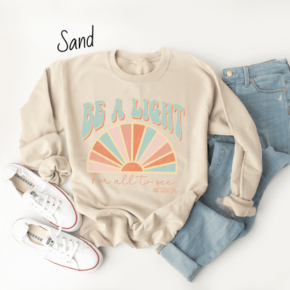 Be A Light Sweatshirt