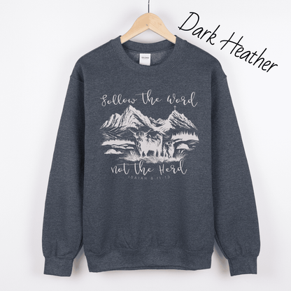 Follow the Word Not the Herd Sweatshirt