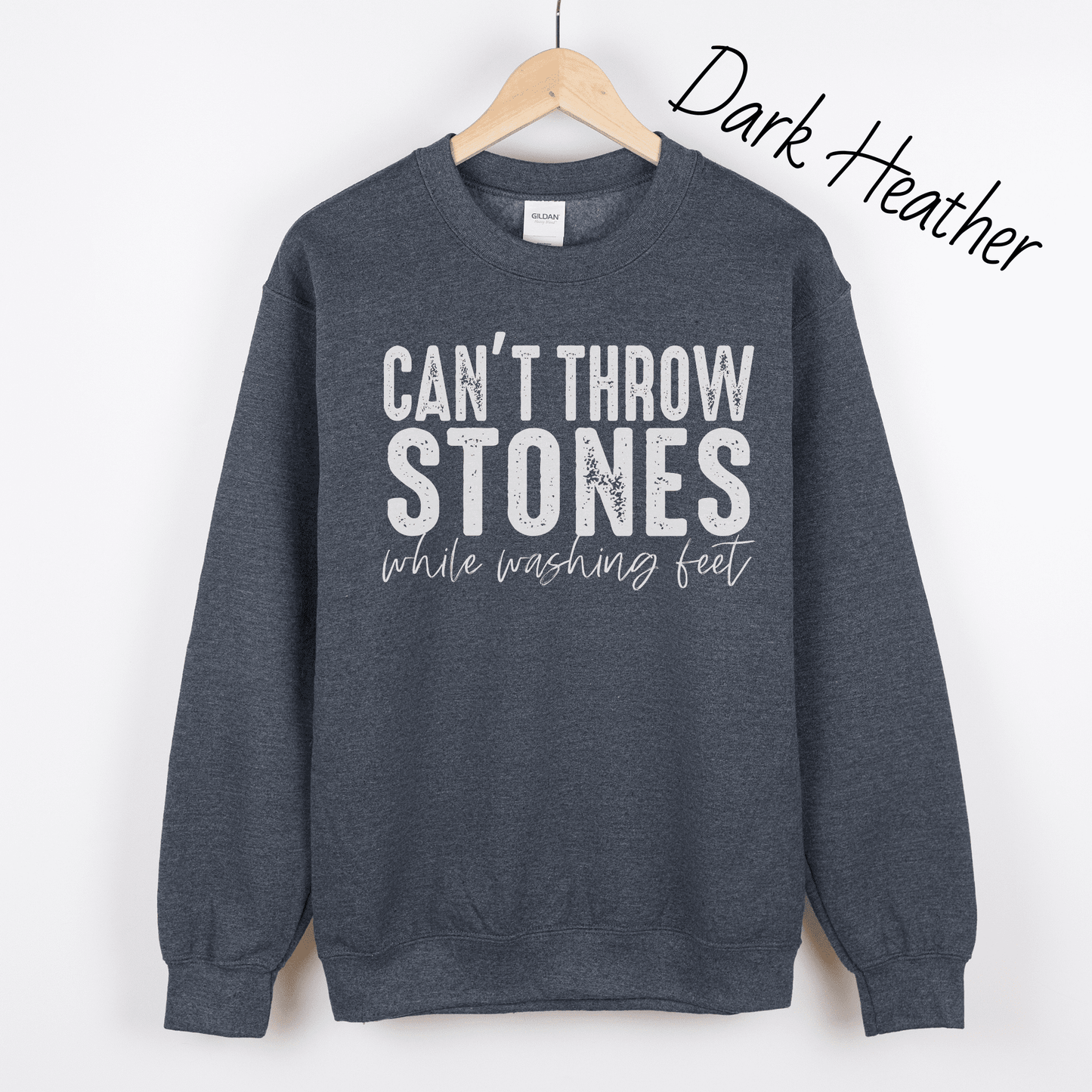 Can't Throw Stones While Washing Feet Sweatshirt