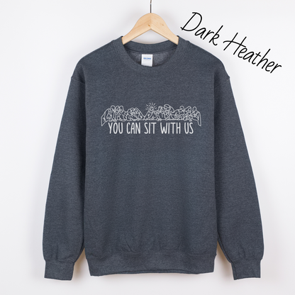 You Can Sit With Us Sweatshirt
